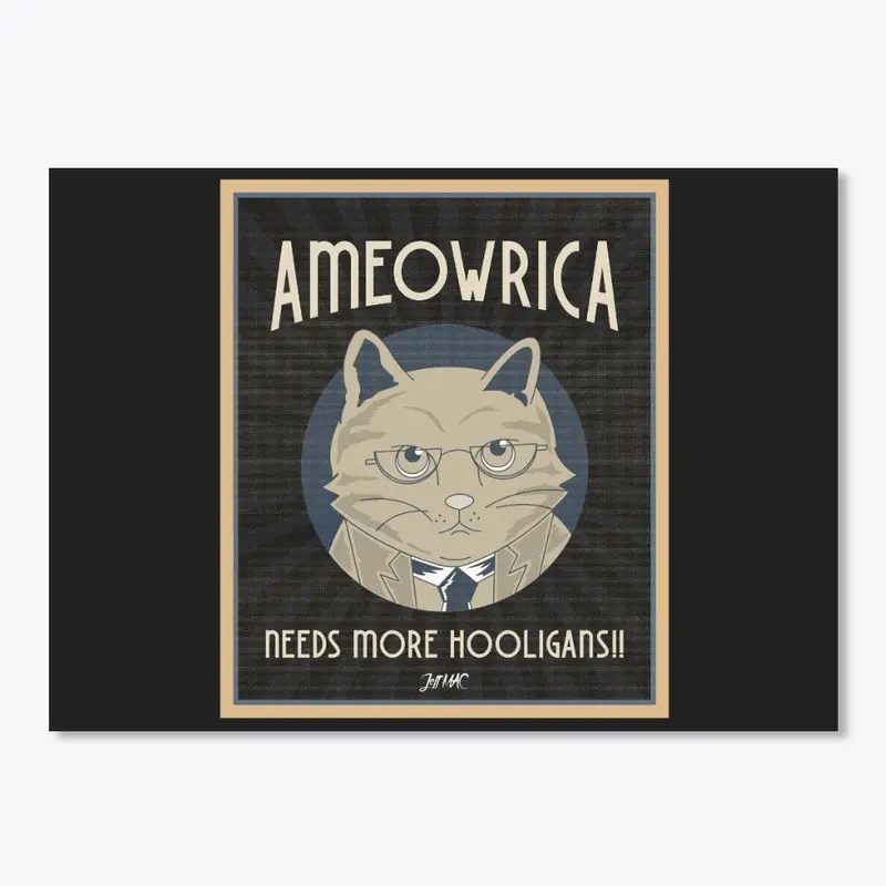 Ameowica Needs More Hooligans