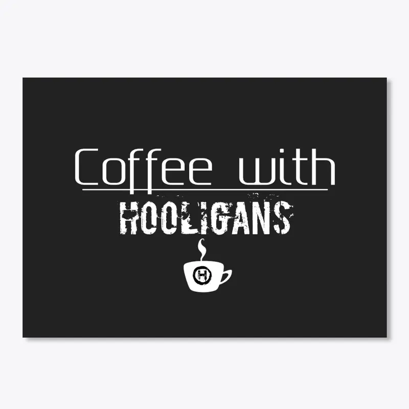 Coffee with Hooligans